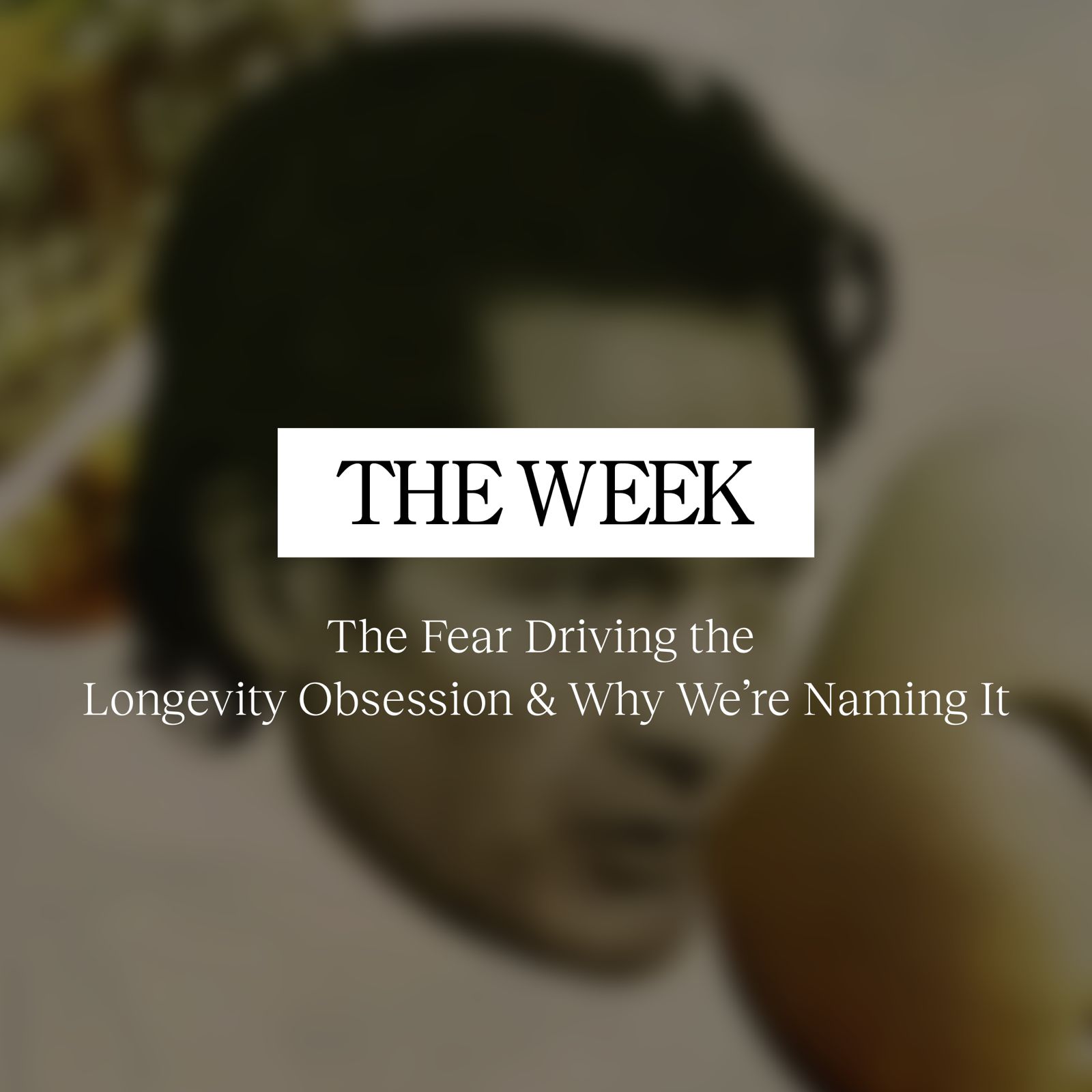 The fear driving the longevity obsession & why we’re naming it – The Week